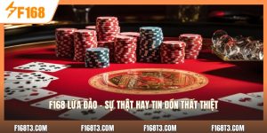 F168 Lừa Đảo - Sự Thật Hay Tin Đồn Thất Thiệt