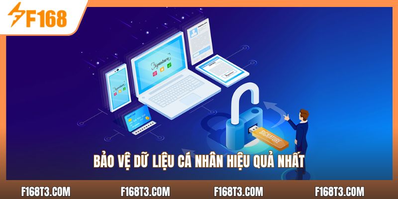 Bảo vệ dữ liệu cá nhân hiệu quả nhất
