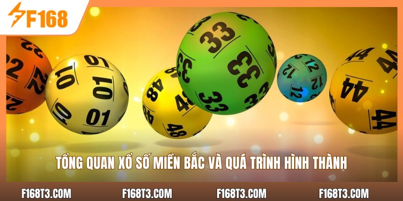 Tổng quan xổ số miền bắc và quá trình hình thành